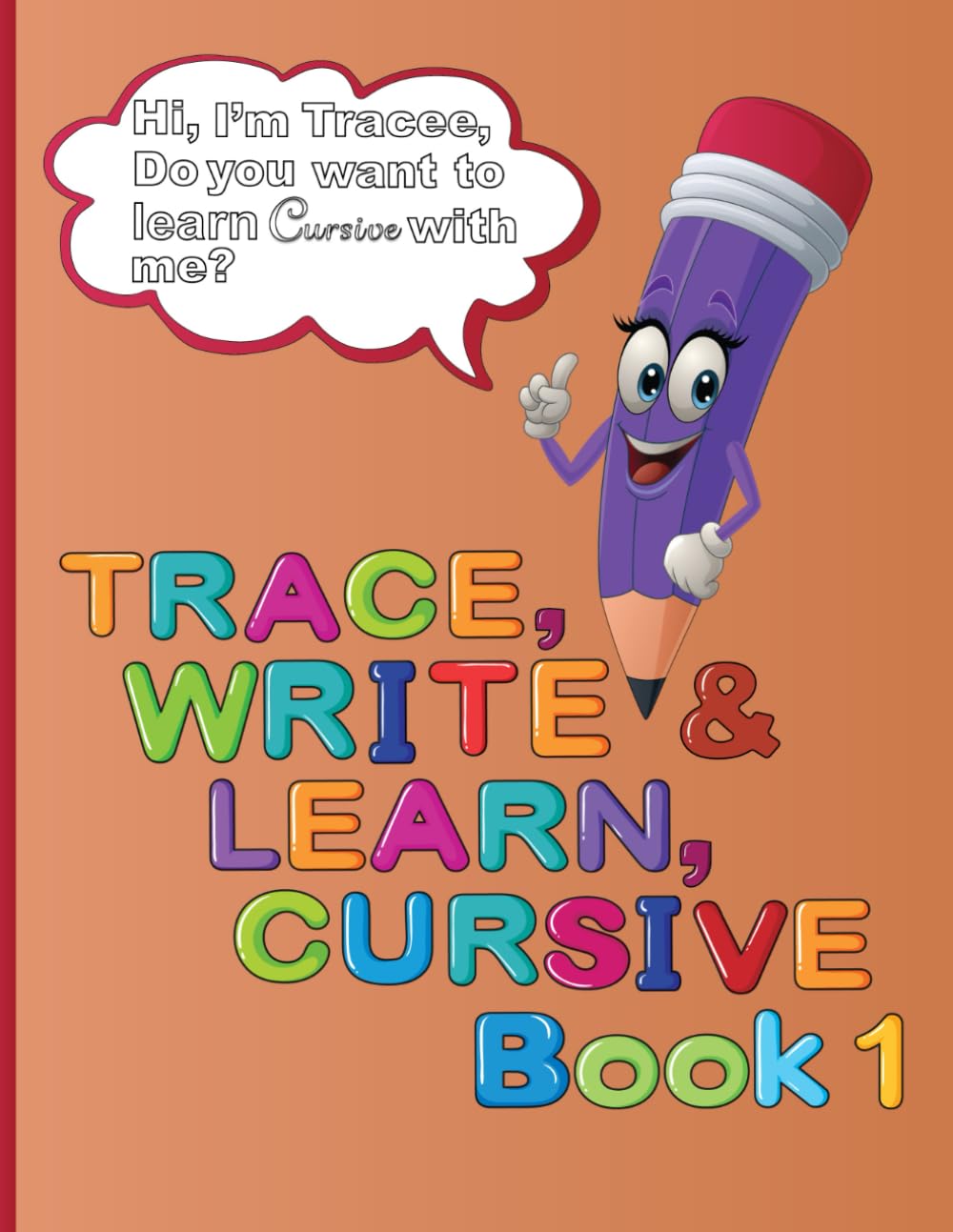 Trace, Write and Learn Cursive: Book 1 Ages 8 and up
