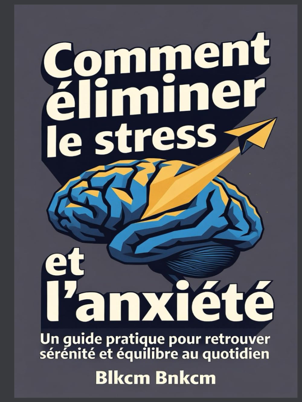 Comment éliminer le stress et l'anxiété: Un guide pratique pour retrouver sérénité et équilibre au quotidien