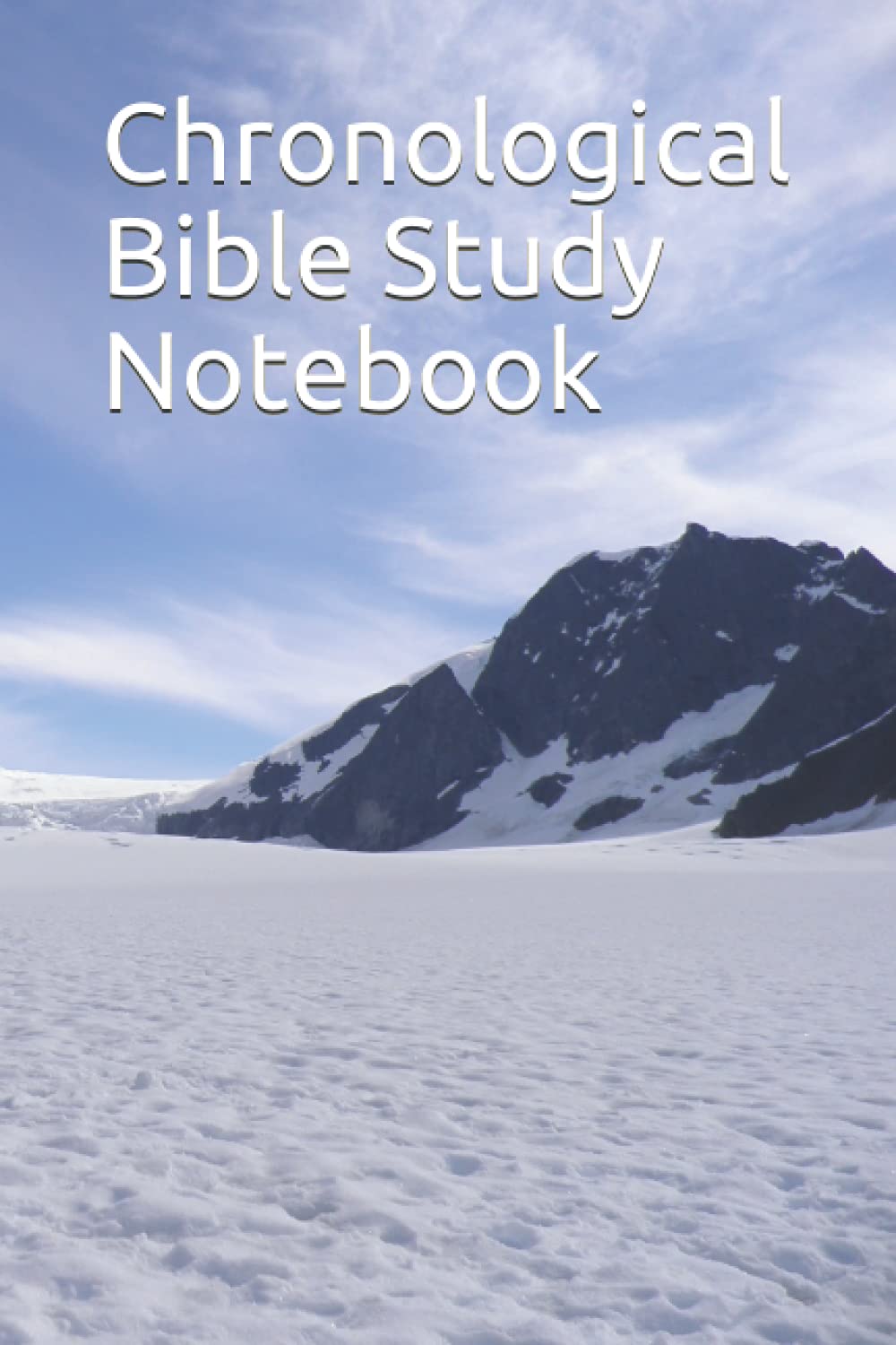 Chronological Bible Study Notebook: 6x9 365 day Chronological Bible Study Notebook