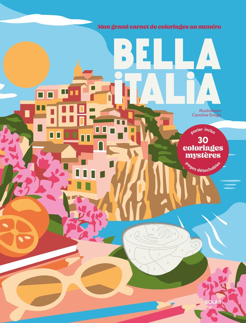 Coloriages au numéro - Bella Italia: Mon grand carnet de coloriage au numéro