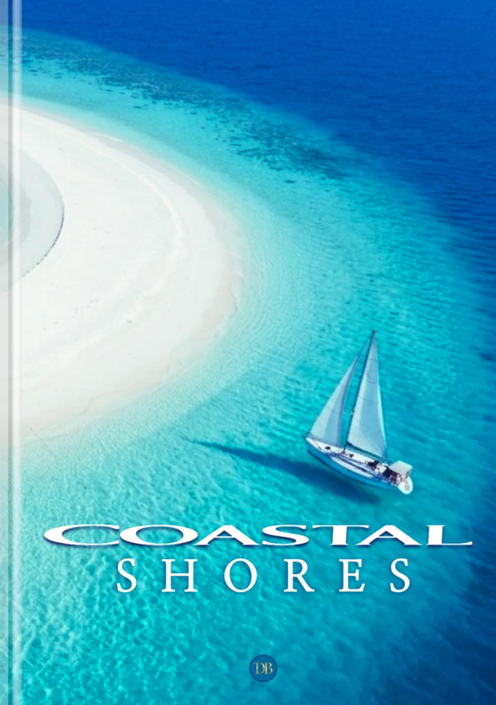 COASTAL SHORES: From Above & Up Close | Coastal Decorative Book and Modern Beach House Accent for Coffee Tables & Shelves, Featuring Ocean Views, Seashells & Turquoise Waters with Calm Aesthetic