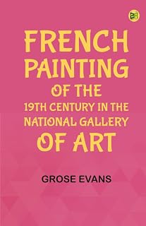 French Painting of the 19th Century in the National Gallery of Art