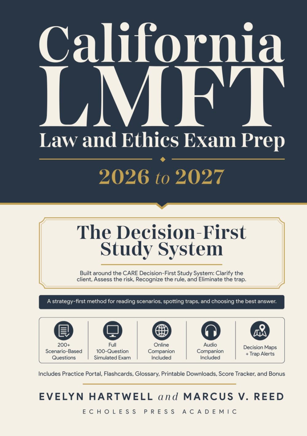 California LMFT Law and Ethics Exam Prep 2026 to 2027: The Decision-First Study System with 200+ Scenario-Based Practice Questions,Trap Alerts, and the Complete BBS Framework