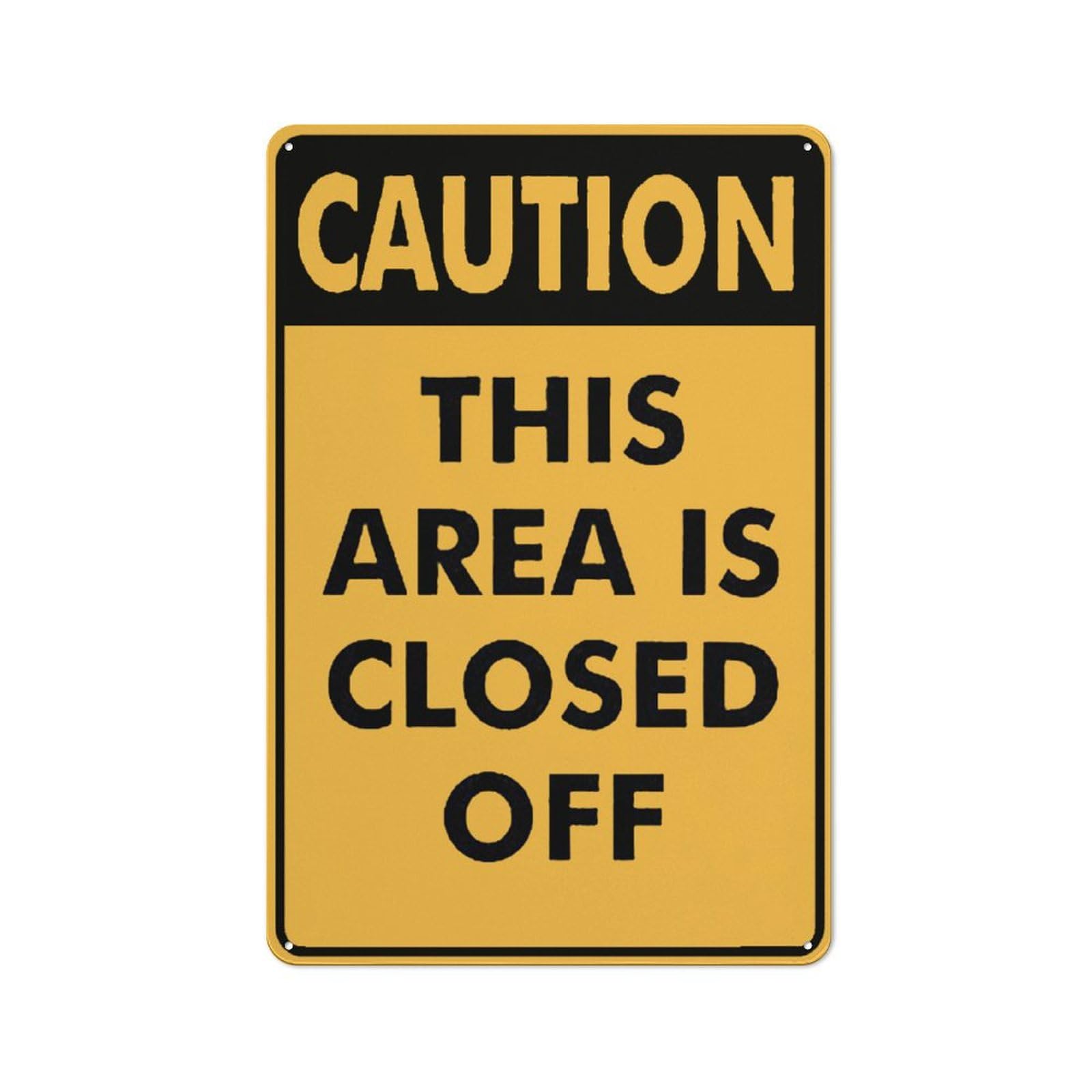 Caution - This Area Is Closed Off Sign, 8x12 Inch Rustproof Aluminum Metal Sign, Multicolor