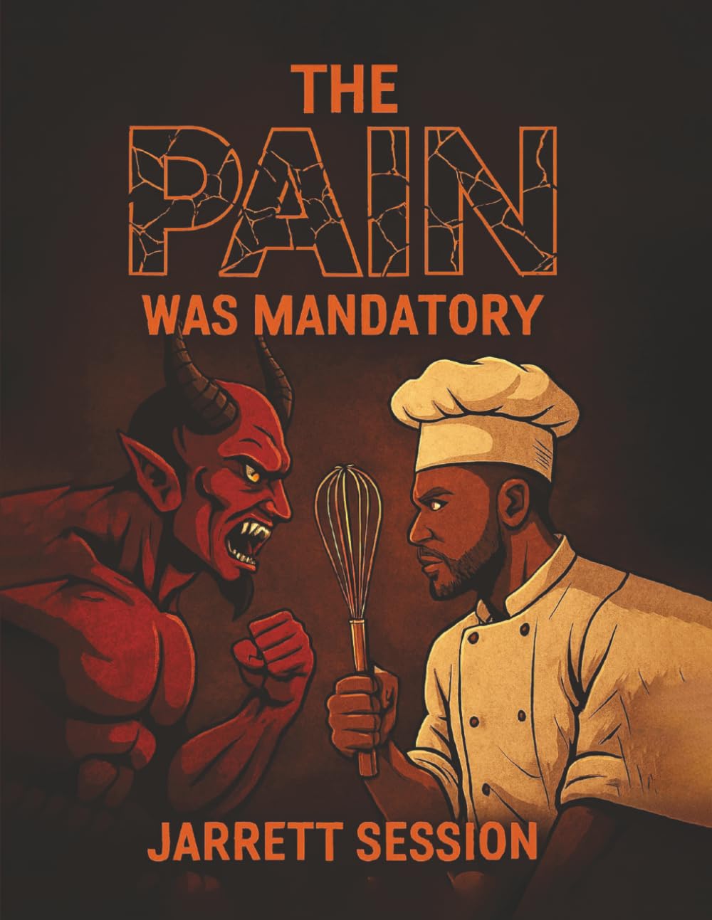 The Pain Was Mandatory