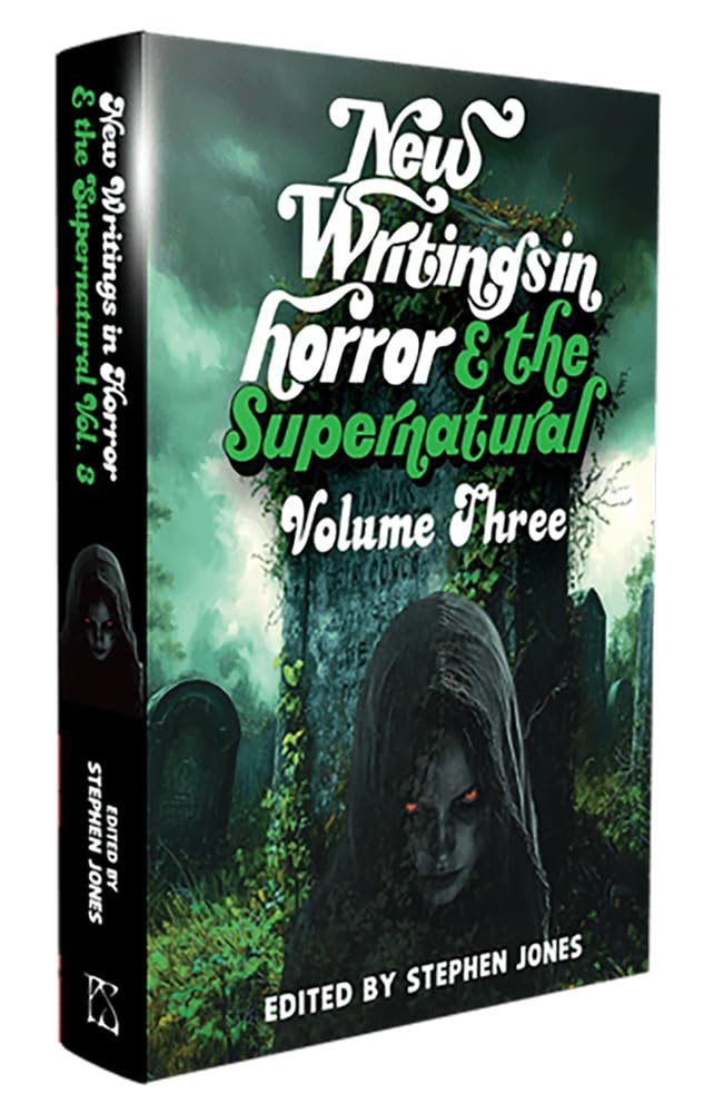 New Writings in Horror & Supernatural Volume 3 [JHC]