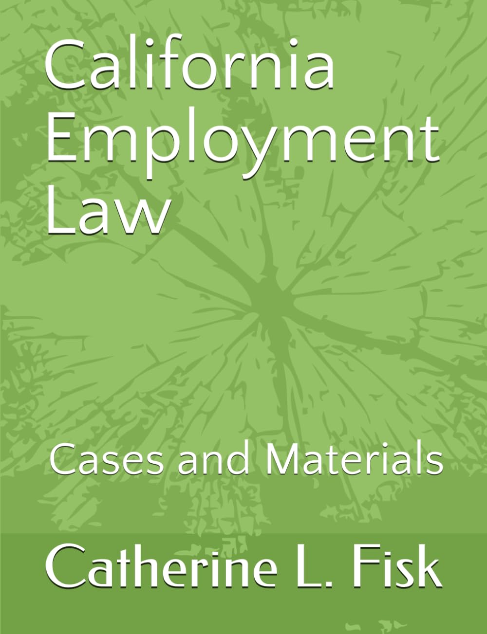California Employment Law: Cases and Materials