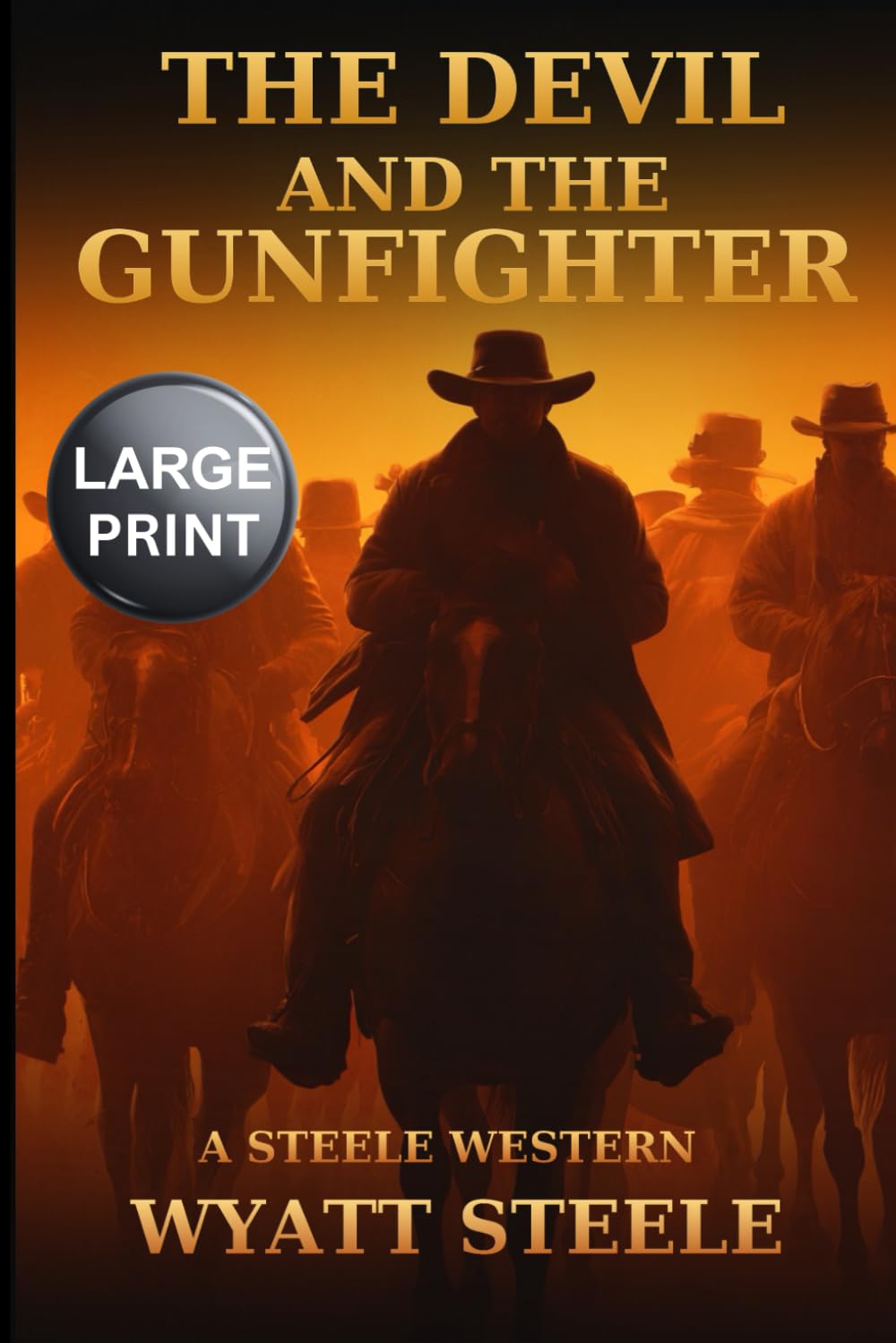 The Devil and the Gunfighter - LARGE PRINT WESTERN (Trails of the Gunfighter - LARGE PRINT SERIES)