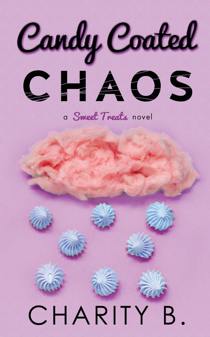 Candy Coated Chaos: Volume 1 (Sweet Treats Trilogy)