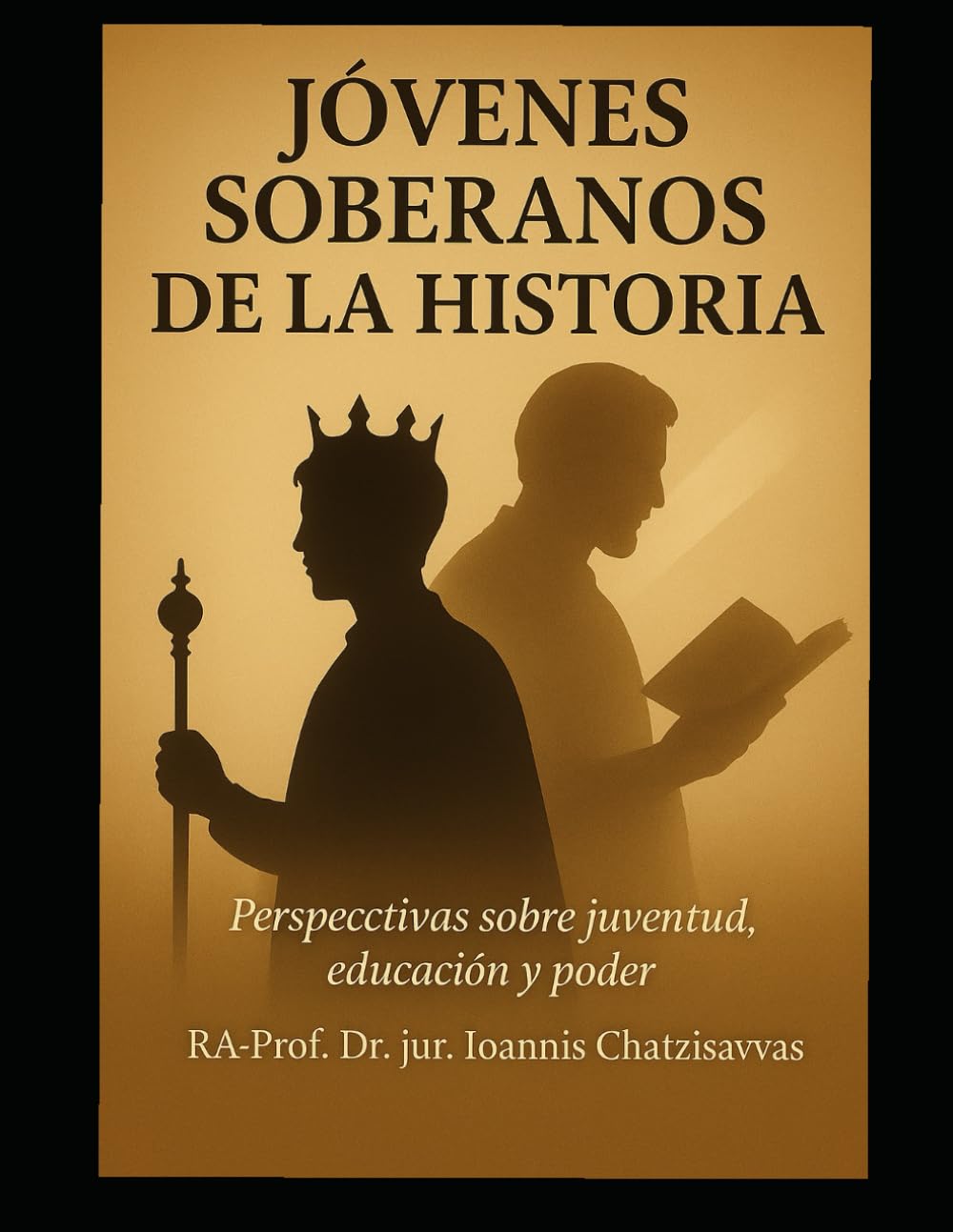 JÓVENES SOBERANOS DE LA HISTORIA Y MAESTROS DE PODER: Un ensayo con acompañamiento didáctico sobre la educación de jóvenes soberanos y la acuñación de visiones imperiales