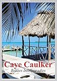 Caye Caulker. Belizes Inselparadies (Wandkalender 2018 DIN A3 hoch): Die traumhafte Karibikperle von Belize (Planer, 14 Seiten ) (CALVENDO Orte) [Kalender] [Apr 01, 2017] Stanzer, Elisabeth - Elisabeth Stanzer