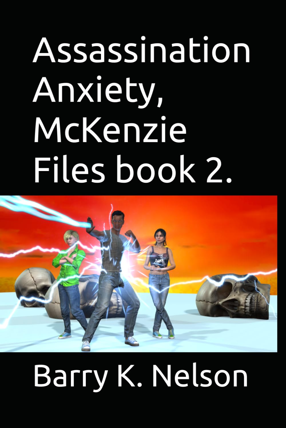 Assassination Anxiety, McKenzie Files book 2.: Book 2.