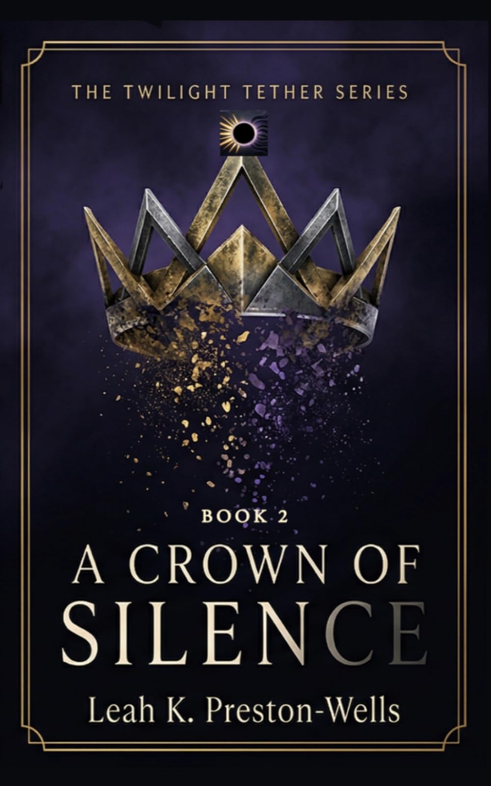 A Crown of Silence: 2 (The Twilight Tether)