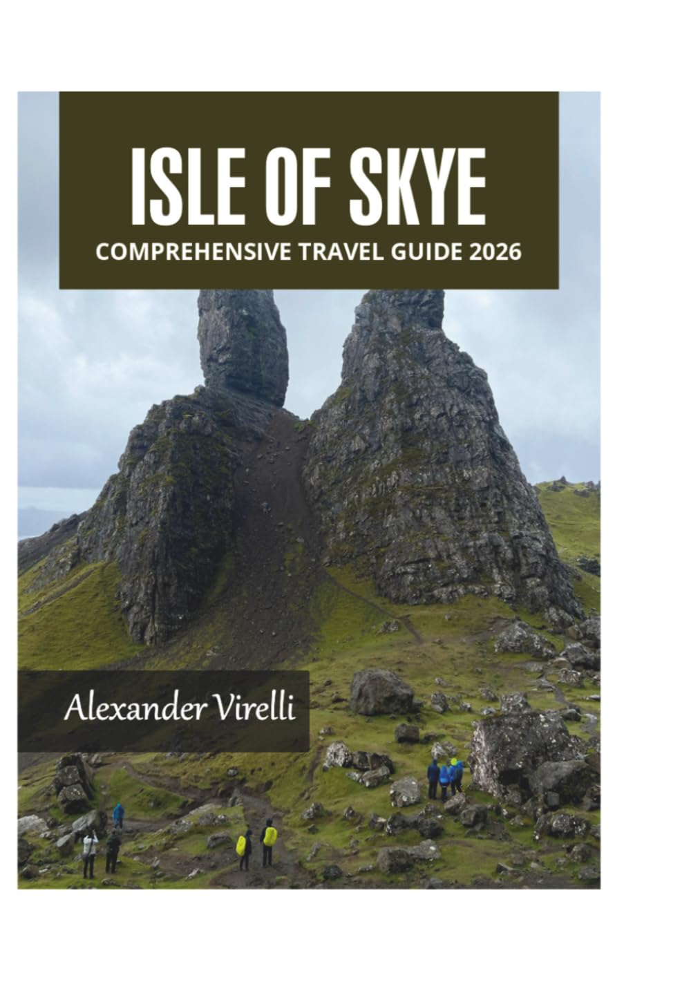 ISLE OF SKYE COMPREHENSIVE TRAVEL GUIDE 2026