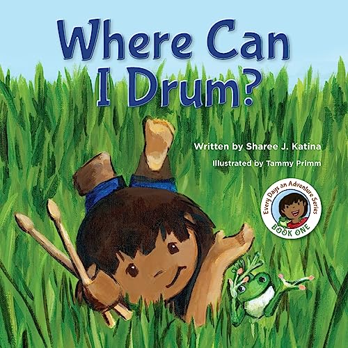 Where Can I Drum? (Every Days an Adventure)