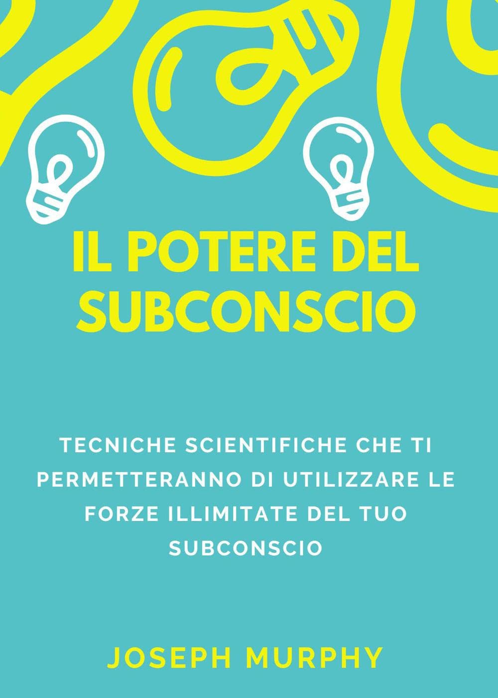 Il potere del subconscio