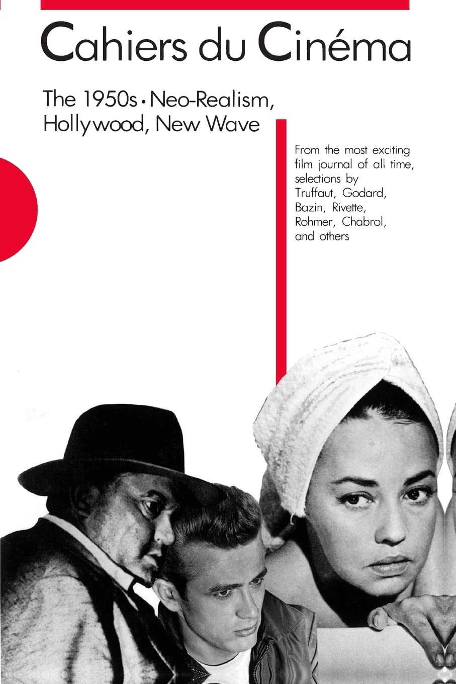Cahiers Du Cinema: Neo-Realism, Hollywood, New Wave: 4 (Harvard Film Studies)