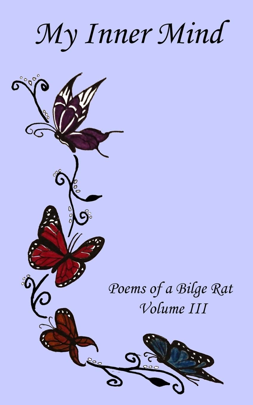 My Inner Mind: Poems of a Bilge Rat - Volume III: 3