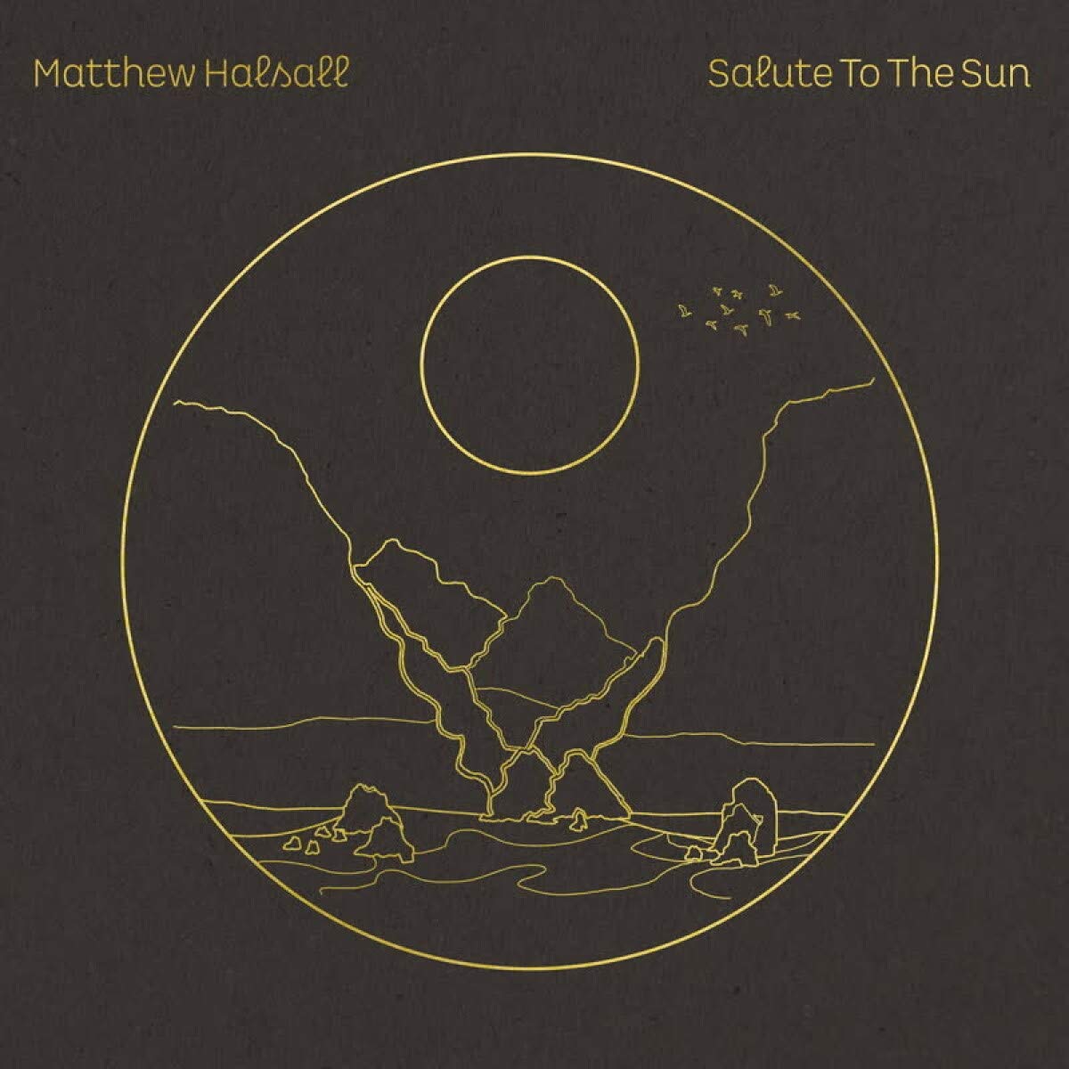 HALSALL, Matthew - Salute To The Sun (half speed remastered) - 2XLP + MP3