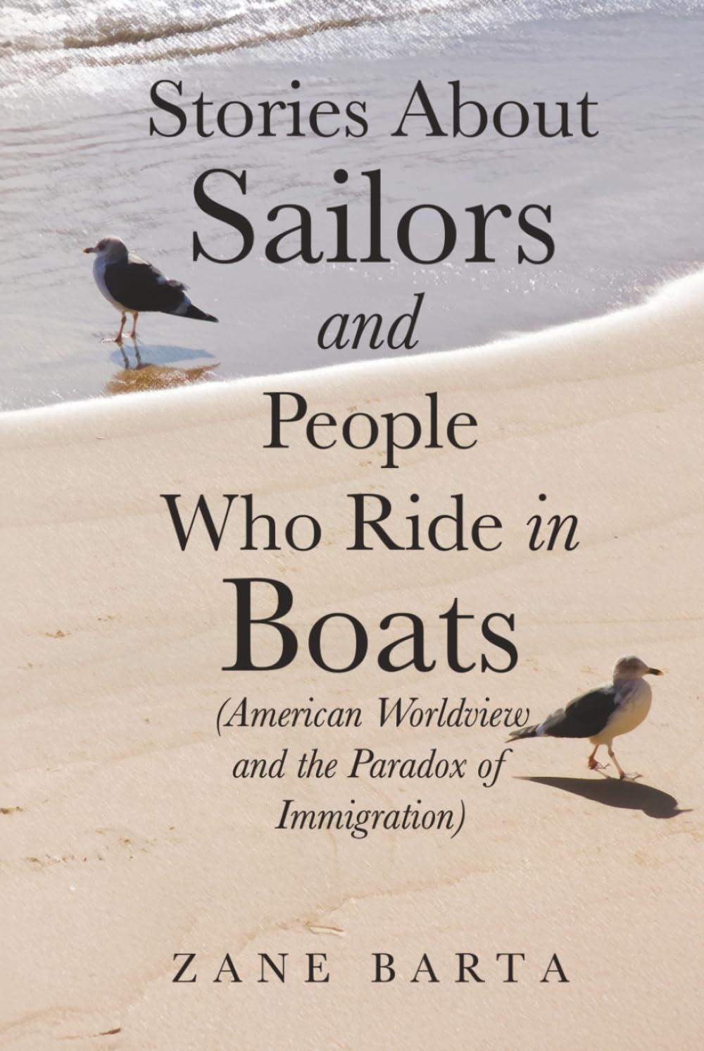 Stories About Sailors and People Who Ride in Boats: American Worldview and the Paradox of Immigration
