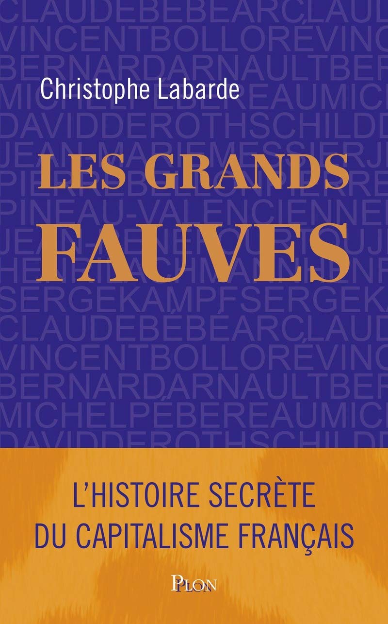 Les grands Fauves: L'histoire secrète d'Entreprise et Cité