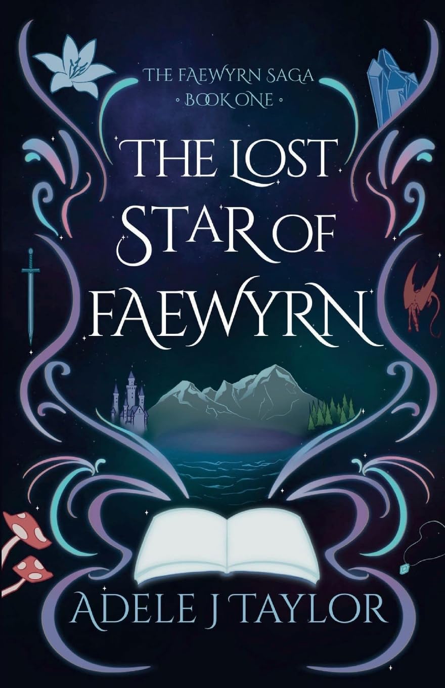 The Lost Star of Faewyrn: A Dark Romantasy of Prophecy, Starborn Magic, and Dangerous Desire and fate. (The Faewyrn Saga Book 1)