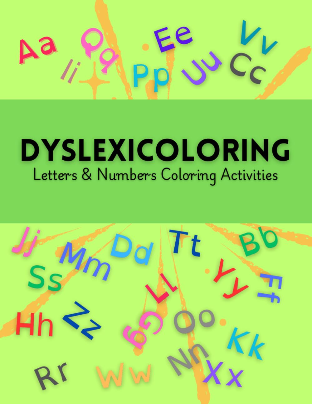 DYSLEXICOLORING: 70 Pages | Easy to Hard Letters and Numbers Coloring Activities for Individual with Dyslexia and Dyscalculia