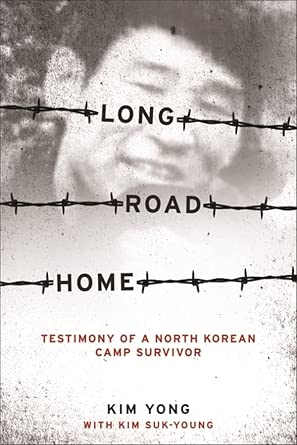 Long Road Home: Testimony of a North Korean Camp Survivor book cover