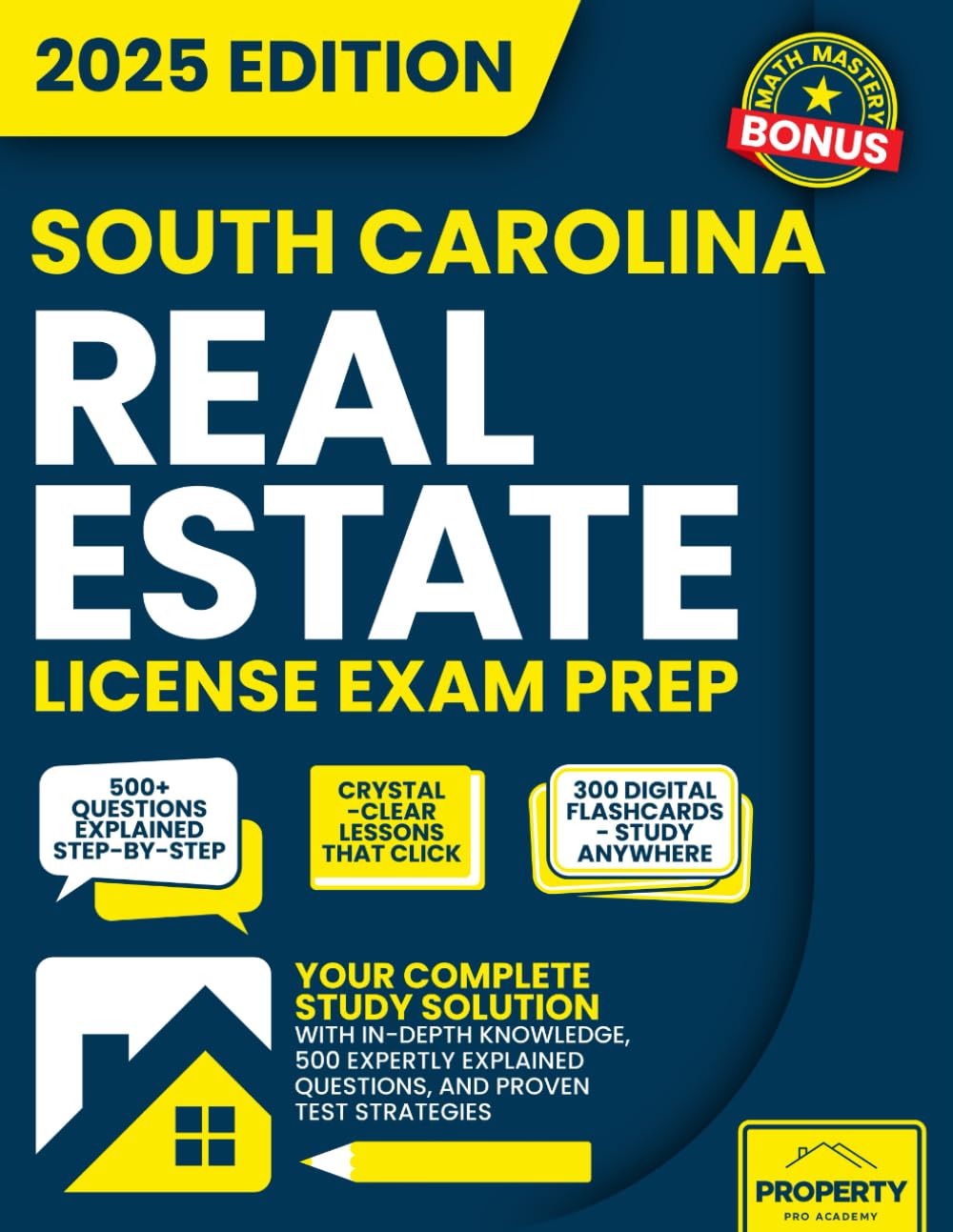 South Carolina Real Estate License Exam Prep: Your Complete Study Solution with In-Depth Knowledge, 500 Expertly Explained Questions and Proven Test Strategies (Real Estate License Exam Prep Guides)