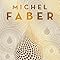 Das Buch der seltsamen neuen Dinge: Roman : Michel Faber: Amazon.de: Bücher