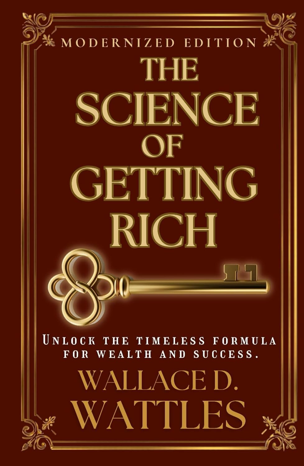 The Science of Getting Rich (Modernized Edition) The timeless formula