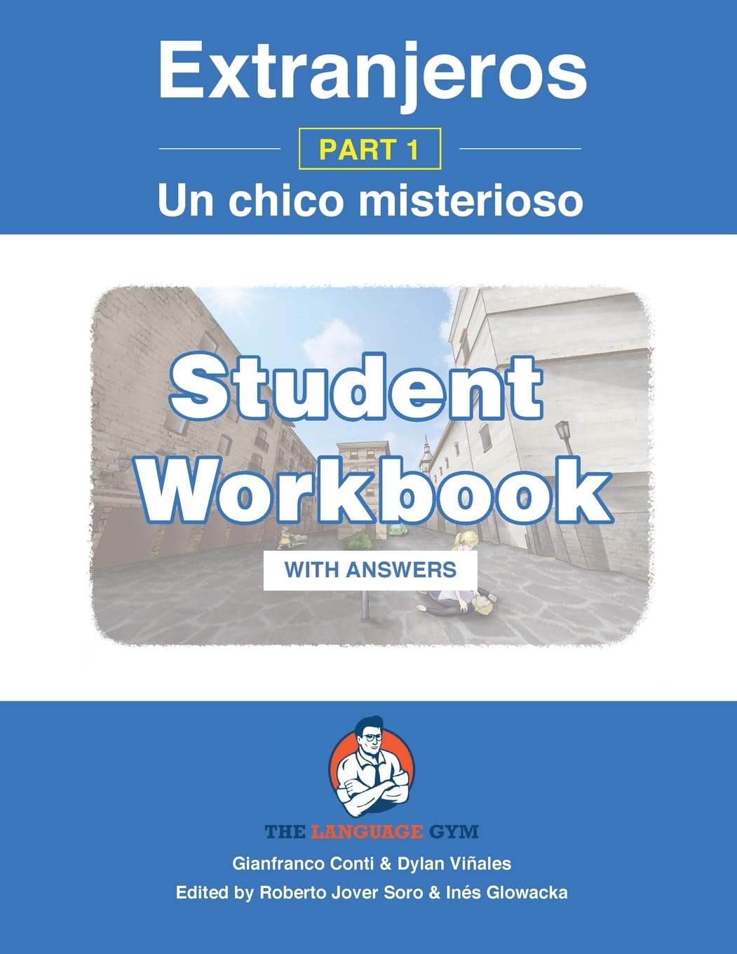 Extranjeros - Part 1 - Un chico misterioso - Student Workbook: Spanish Sentence Builder - Readers