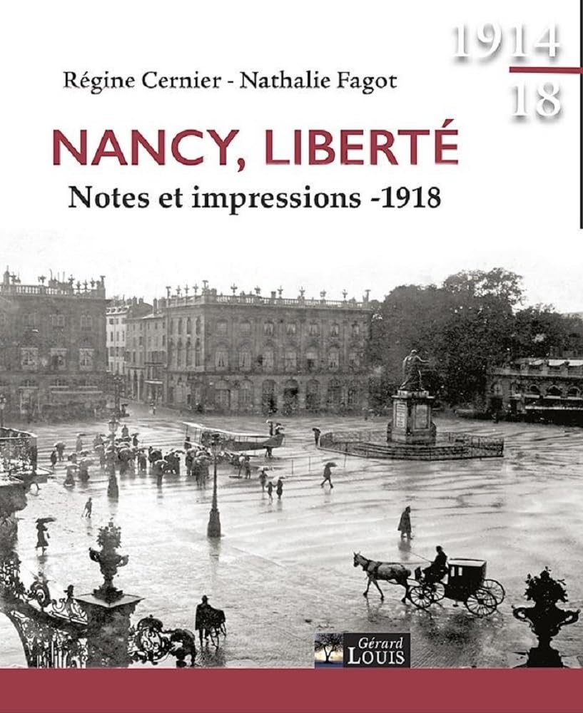 Nancy, liberté: Notes et impressions - 1918