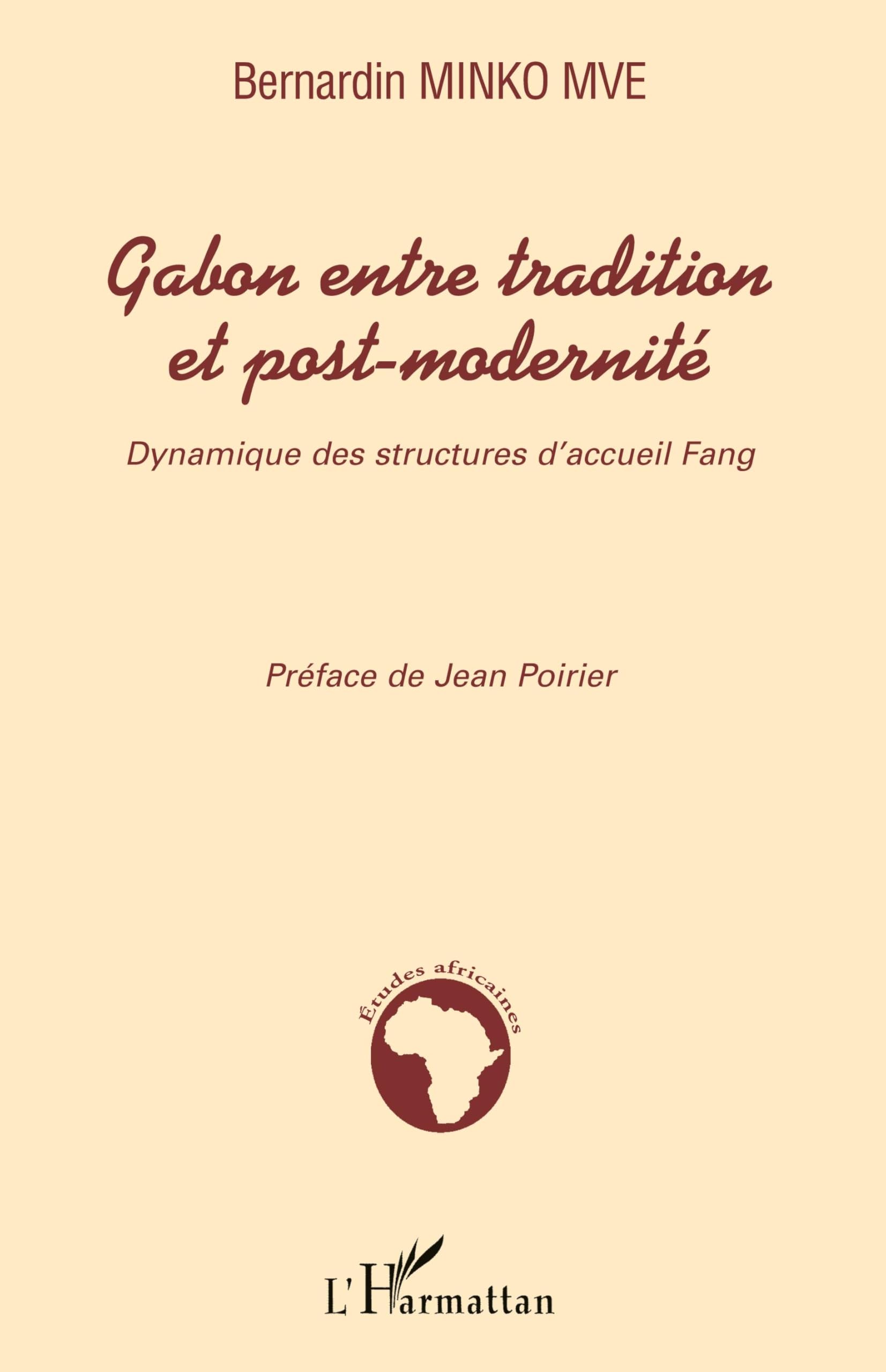 Gabon entre tradition et post-​modernité: Dynamique des structures d'accueil Fang