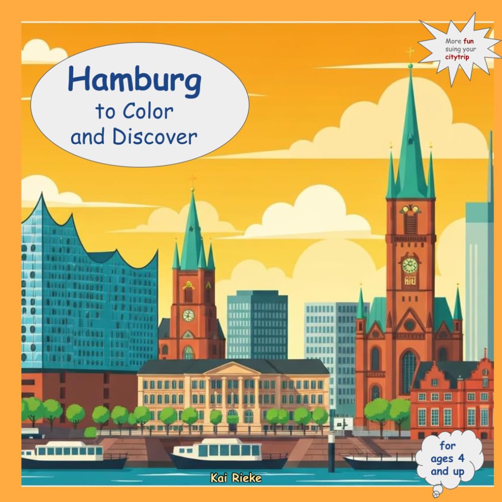 Welcome to Hamburg – for coloring and wonder: My colorful travel guide for coloring, discovering, and recognizing
