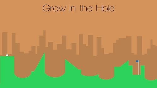 Grow in the Hole