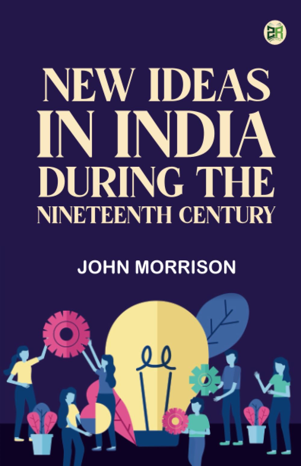 New Ideas in India During the Nineteenth Century
