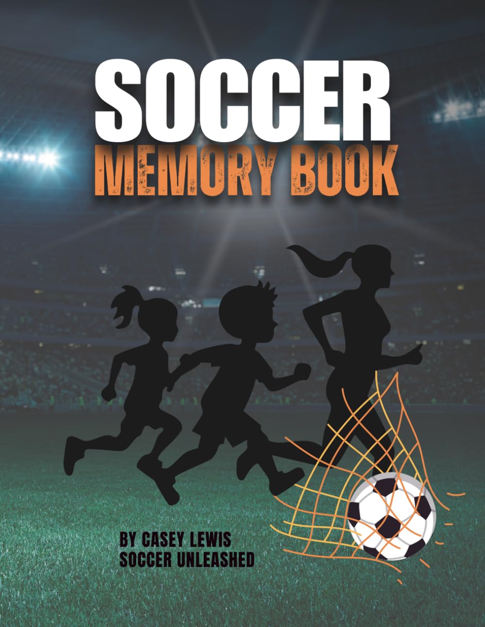 Soccer Memory Book: Fun, Colorable Keepsake of Soccer Memories, Laughs, Photos, Friendships, Achievements and More