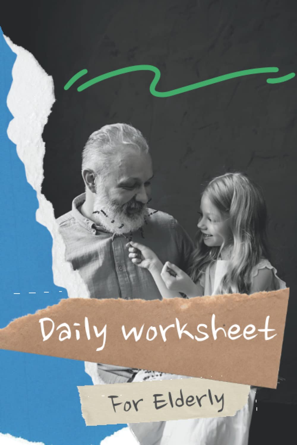 Daily Worksheet for Elderly: For Elderly and Early Onset Alzheimer ...