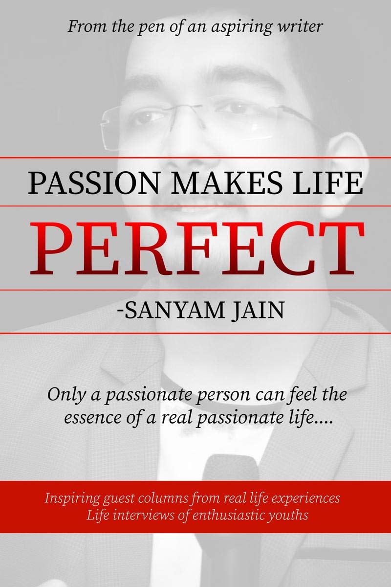 Passion Makes Life Perfect