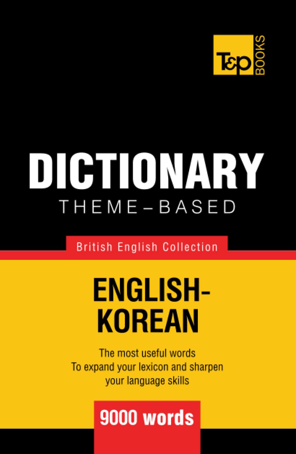 Theme-based dictionary British English-Korean - 9000 words (British English Collection)