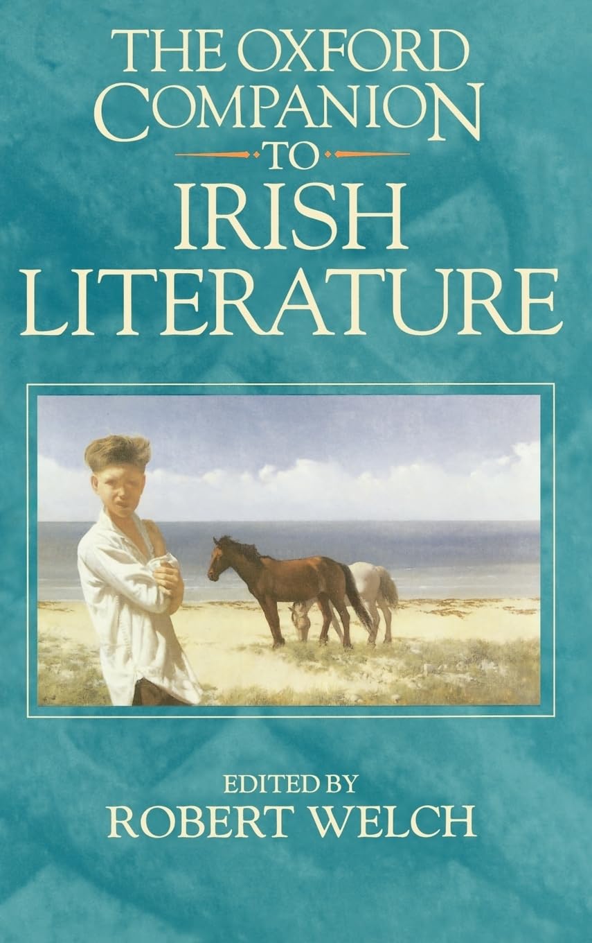 The Oxford Companion to Irish Literature,Welsh, Robert Welch, Br
