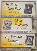 He Never Came Back; Dead Reckoning; The Benevent Treasure B001CSLS4G Book Cover