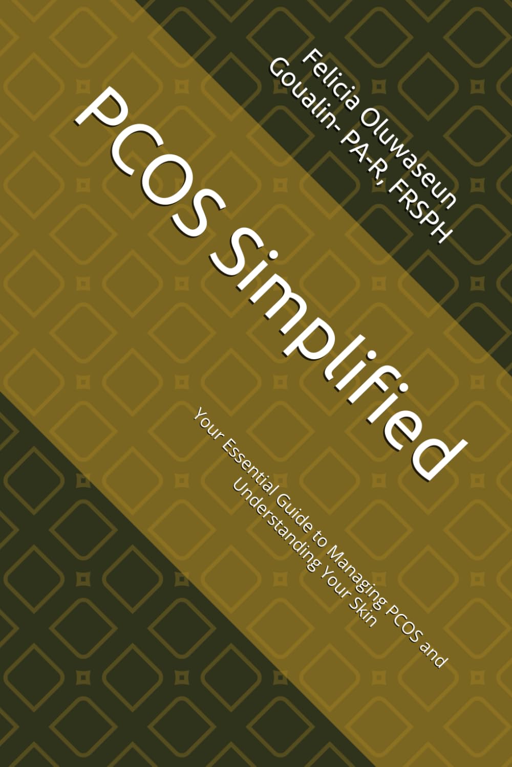 PCOS Simplified: Your Essential Guide to Managing PCOS and Understanding Your Skin (Women's Health & Skin Survival Series)