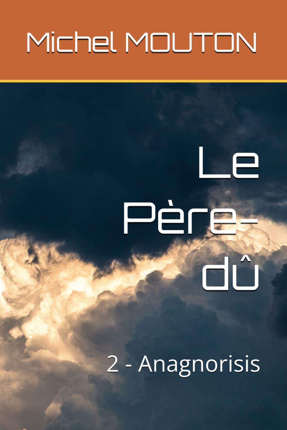 Le Père-dû: 2 - Anagnorisis