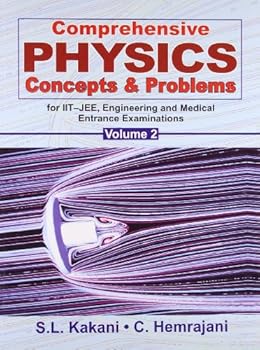 Comprehensive Physics Concepts & Problems For Iit-Jee, Engg. & Med. Ent. Exam., Vol. 2