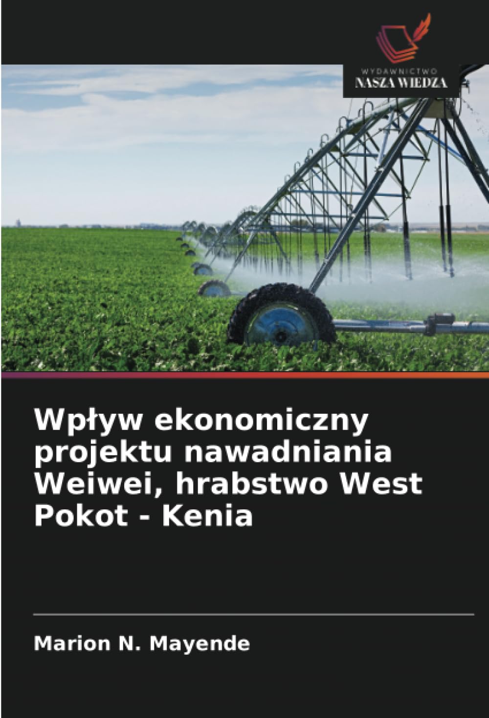 Wplyw ekonomiczny projektu nawadniania Weiwei, hrabstwo West Pokot - Kenia