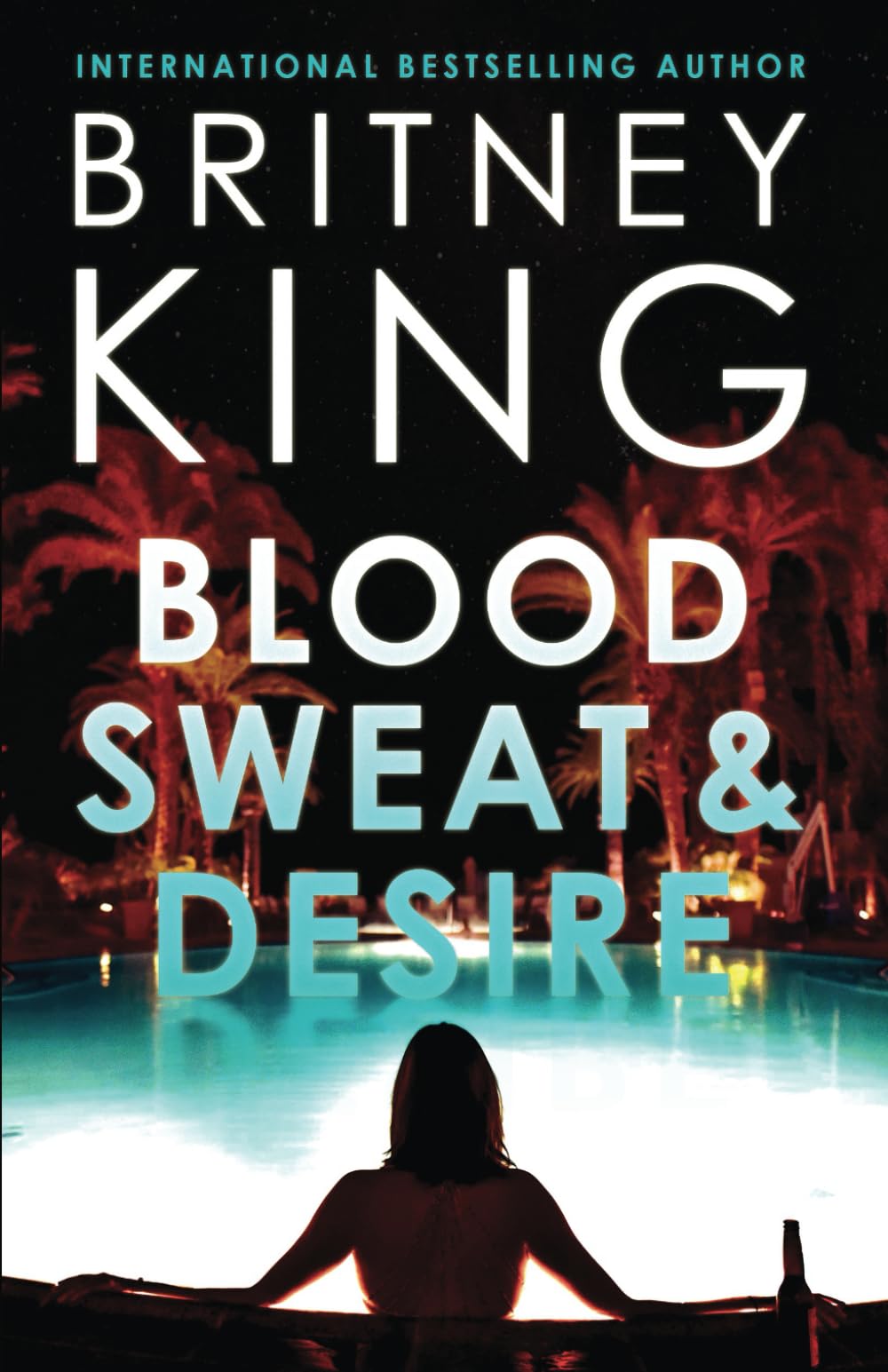 Cover of Blood, Sweat, and Desire: A Psychological Thriller