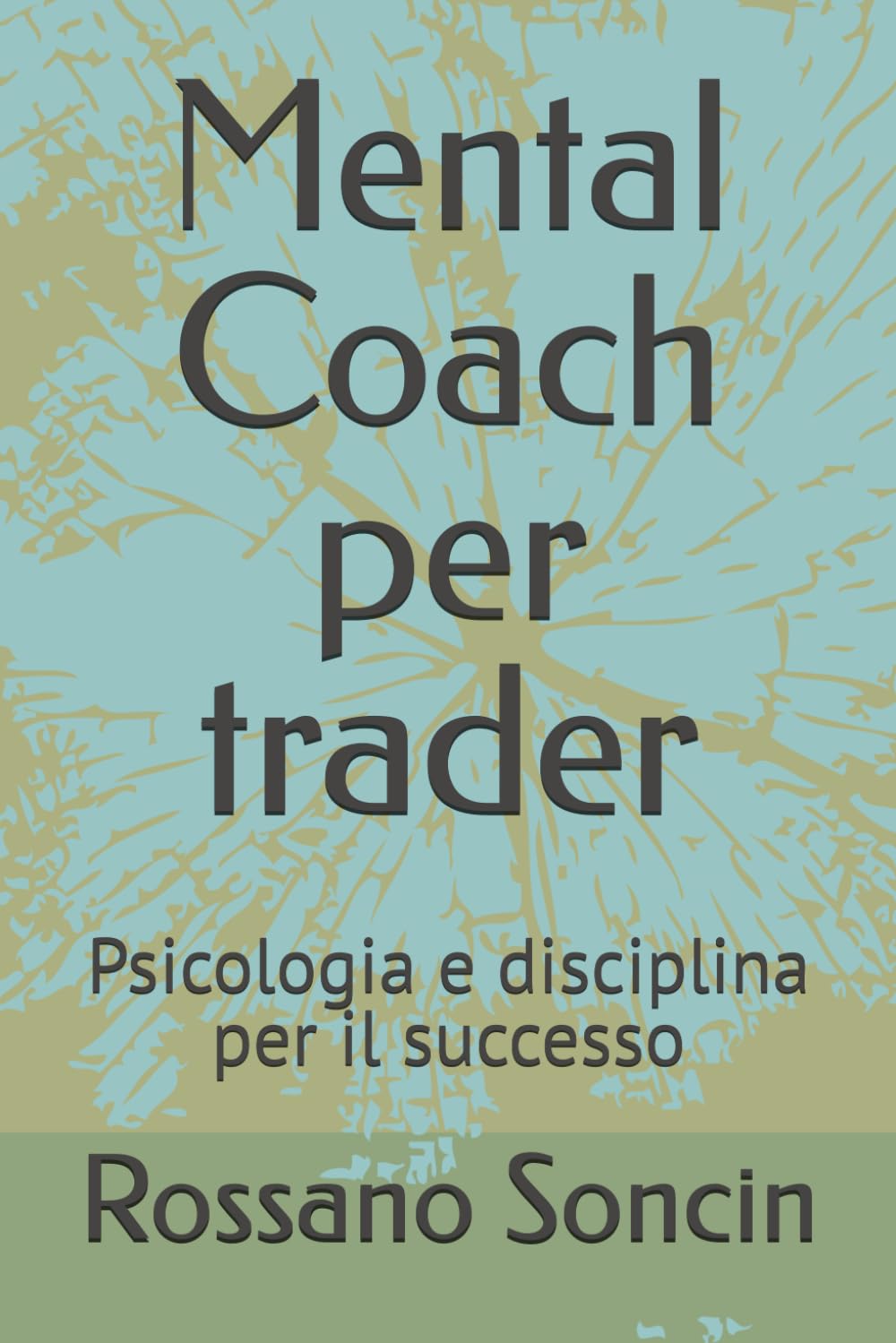 Mental Coach per trader: Psicologia e disciplina per il successo