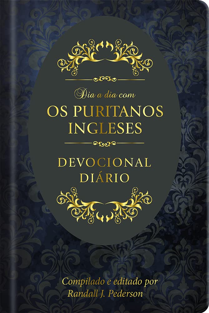 Día a día con los puritanos ingleses: Edición de lujo en tapa dura para coleccionistas